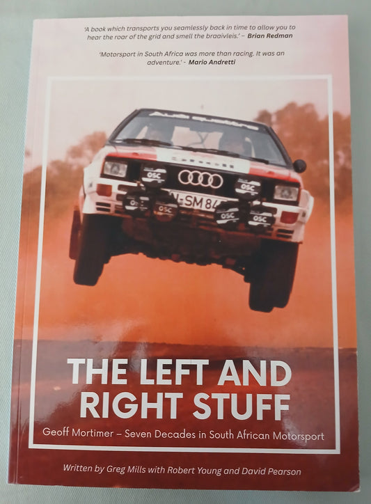 The Left and Right Stuff: Geoff Mortimer – Seven Decades in South African Motorsport, a book written by Greg Mills, with Robert Young and David Pearson